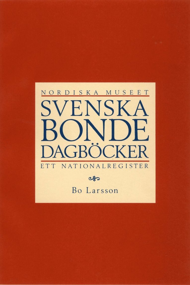 Svenska bondedagböcker : ett nationalregister 1