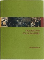 Skolmostrar och läsmästare : lärare på landet före folkskolereformen 1842 1