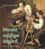 Kristina Kvastad - Minsta möjliga åtgärd, Häftad