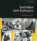bokomslag Samtiden som kulturarv : svenska museers samtidsdokumentation 1975-2000