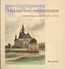 Mia Geijer - Makten över monumenten : restaurering av vasaslott 1850-2000, Häftad