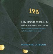 bokomslag Uniformella förhandlingar : hierarkier och genusrelationer i Postens kläder 1636 - 2008