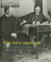 Mathias Boström, Dan Lundberg - Det stora uppdraget : perspektiv på folkmusikkommissionen i Sverige 1908-2008, Inbunden