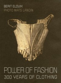 bokomslag Power of fashion : 300 years of clothing