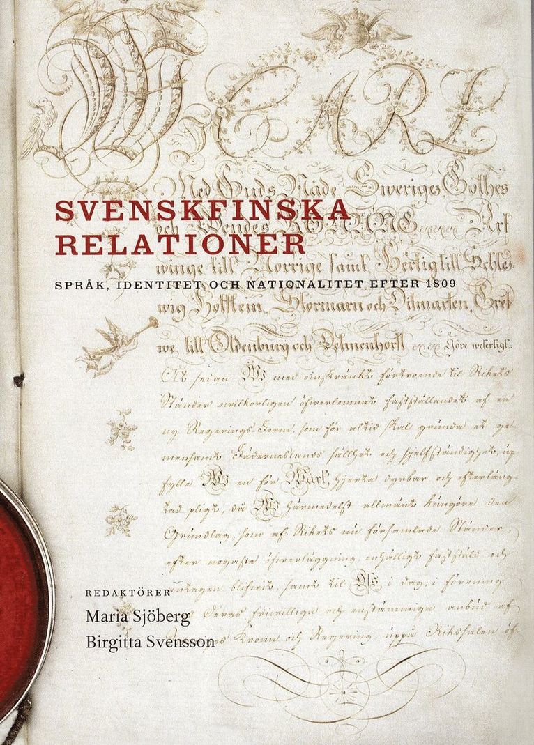 Svenskfinska relationer : språk, identitet och nationalitet efter 1809 1