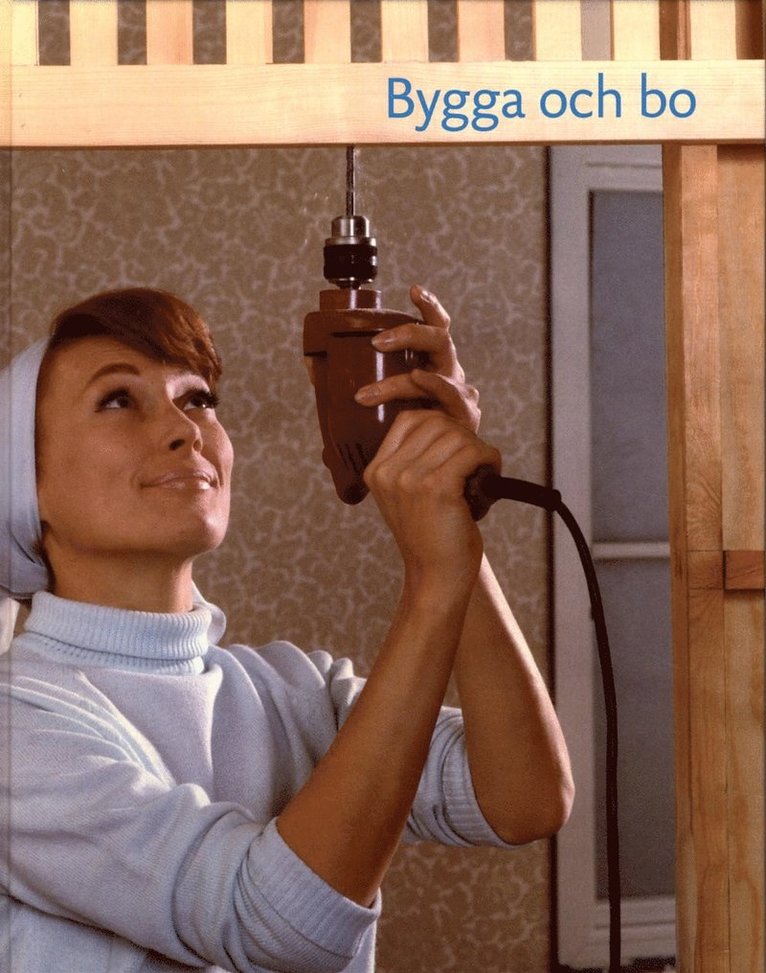 Fataburen. Bygga och bo, Inbunden