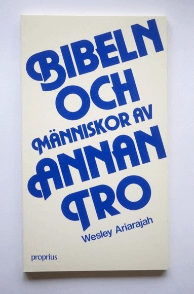 S. Wesley Ariarajah - Bibeln och Människor av Annan Tro, Häftad