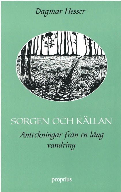 Sorgen och Källan : Anteckningar från en Lång Vandring