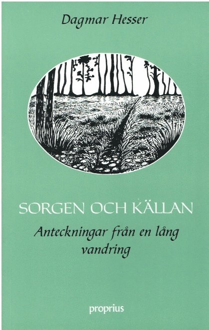 Sorgen och Källan : Anteckningar från en Lång Vandring 1