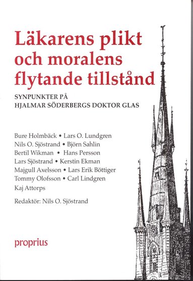 bokomslag Läkarens plikt och moralens flytande tillstånd : synpunkter på Hjalmar Söderbergs Doktor Glas