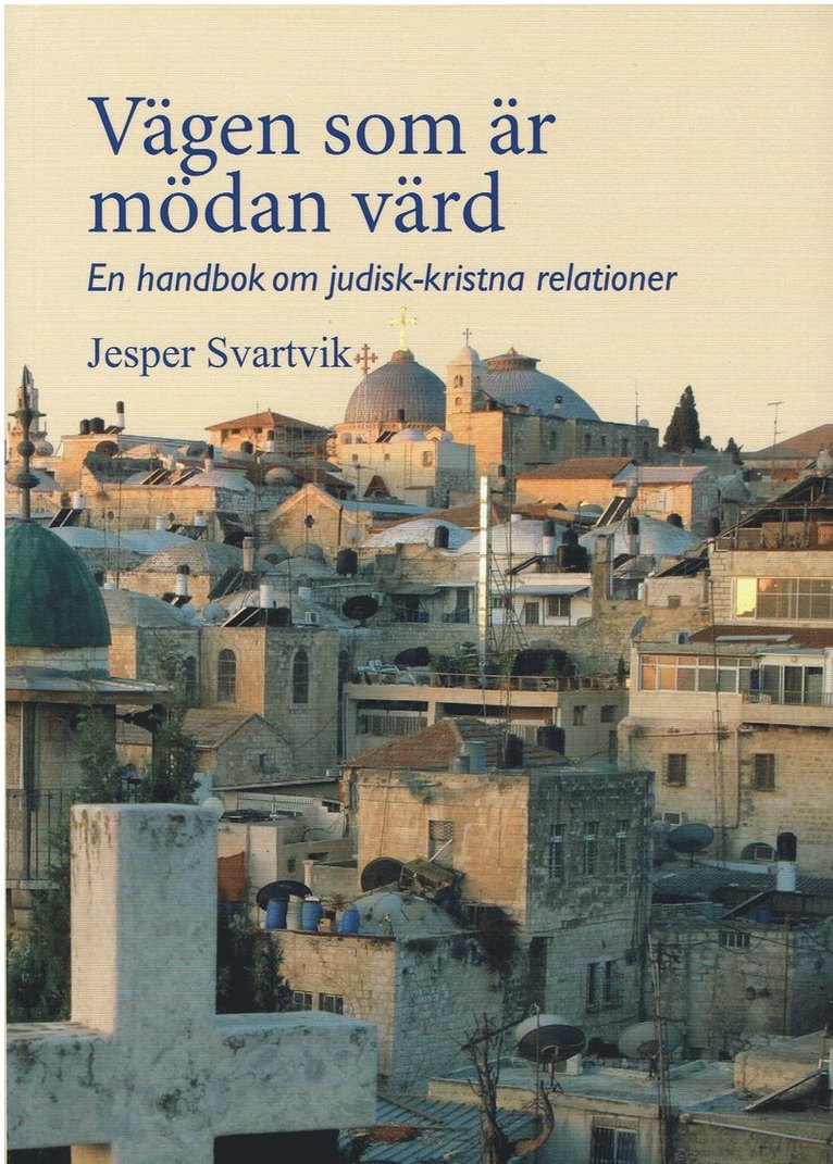 Vägen som är mödan värd. Handbok om judisk-kristna relationer