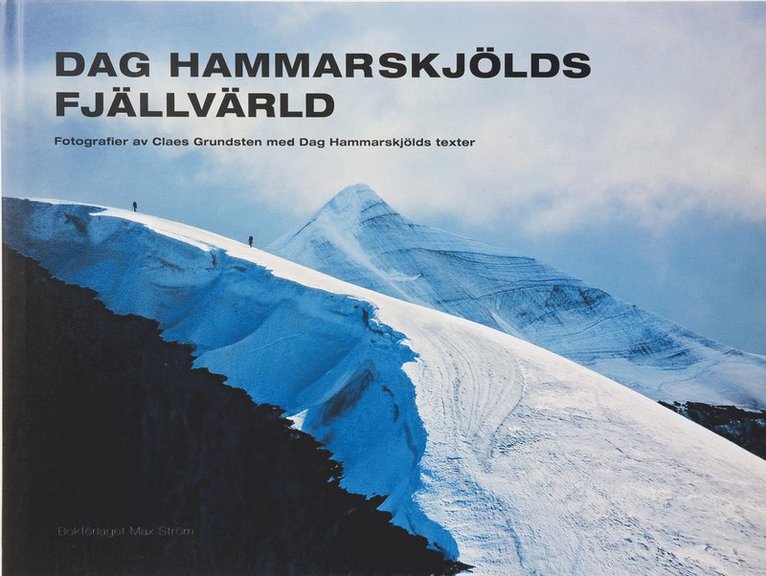 Claes Grundsten, Dag Hammarskjöld - Dag Hammarskjölds fjällvärld, Inbunden