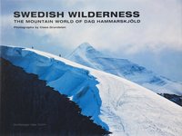 bokomslag Swedish Wilderness : the mountain world of Dag Hammarskjöld