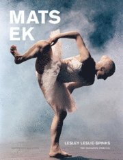 Lesley Leslie-Spinks, Margareta Sörenson - Mats Ek, Inbunden
