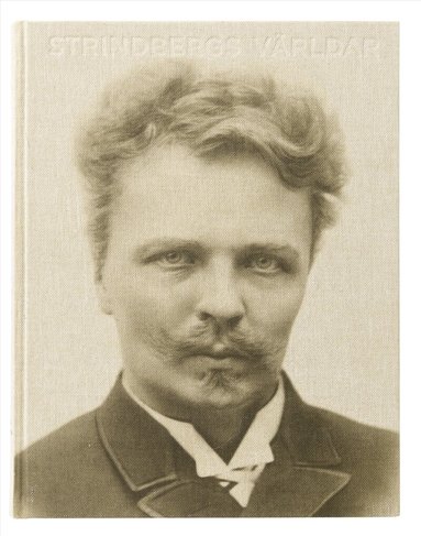 Björn Meidal, Bengt Wanselius - Strindbergs världar, Inbunden