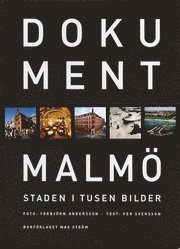 bokomslag Dokument Malmö - Staden i tusen bilder