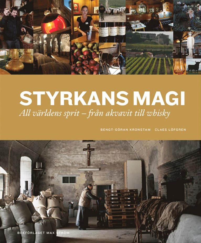 Styrkans magi : all världens sprit - från akvavit till whisky