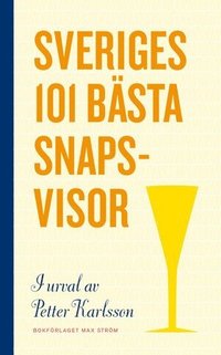 bokomslag Sveriges 101 bästa snapsvisor (bok+4 glas)