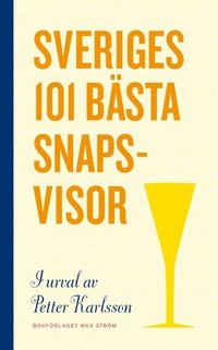 bokomslag Sveriges 101 bästa snapsvisor (bok+4 glas)