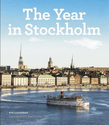 Kim Loughran - The year in Stockholm, Inbunden