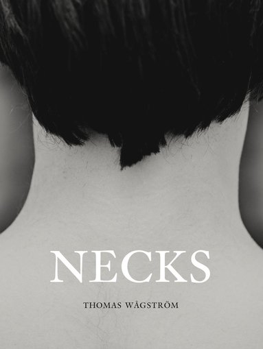 Thomas Wågström, Karl Ove Knausgård - Necks, Inbunden