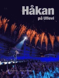 Jan Gradvall, Paul Hansen - Håkan på Ullevi, Inbunden