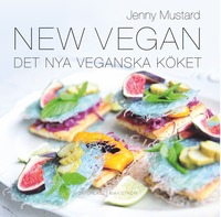 bokomslag New Vegan : det nya veganska köket