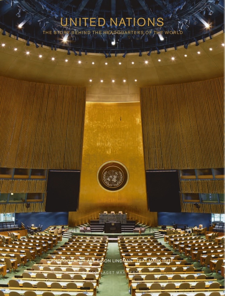 United Nations : the story behind the headquarters of the world 1