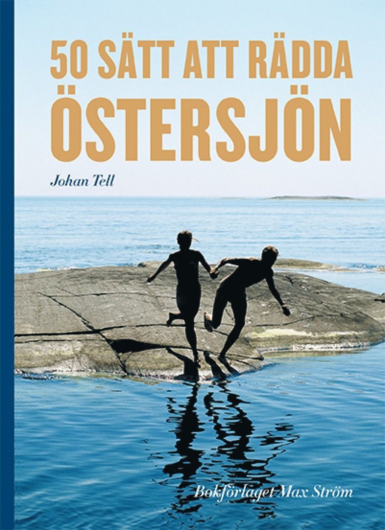 Johan Tell - 50 sätt att rädda Östersjön, Häftad