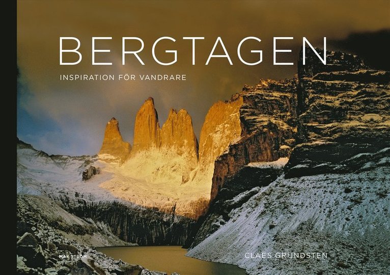 Claes Grundsten - Bergtagen : inspiration för vandrare, Inbunden