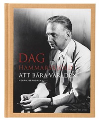 bokomslag Dag Hammarskjöld : att bära världen