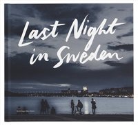 bokomslag Last night in Sweden (svensk utgåva)
