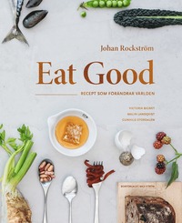 bokomslag Eat Good : recept som förändrar världen