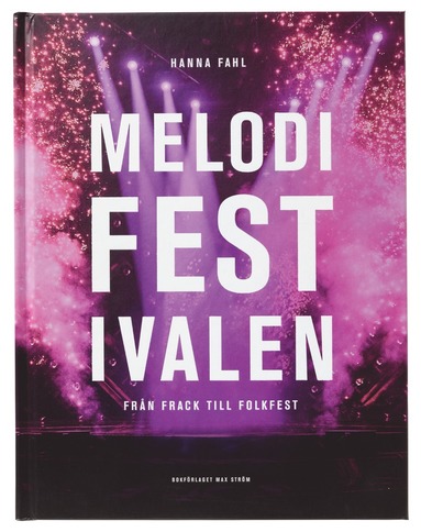 bokomslag Melodifestivalen : från frack till folkfest