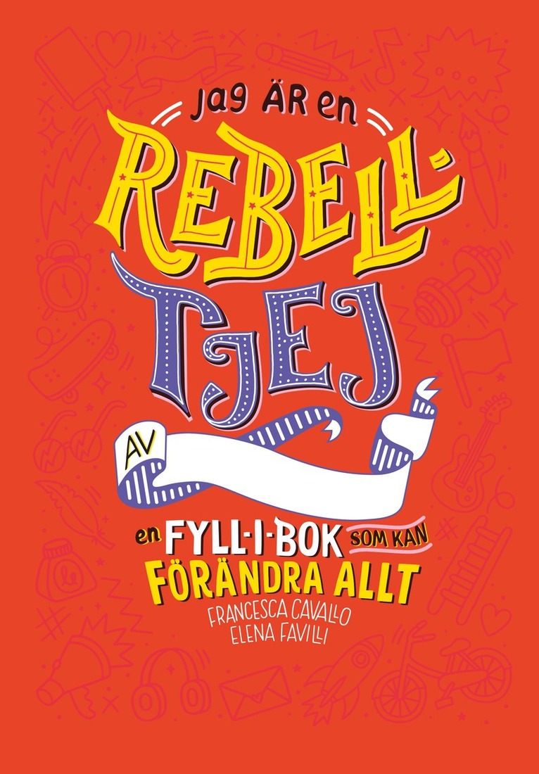 Jag är en rebelltjej : en fyll-i-bok som kan förändra allt 1