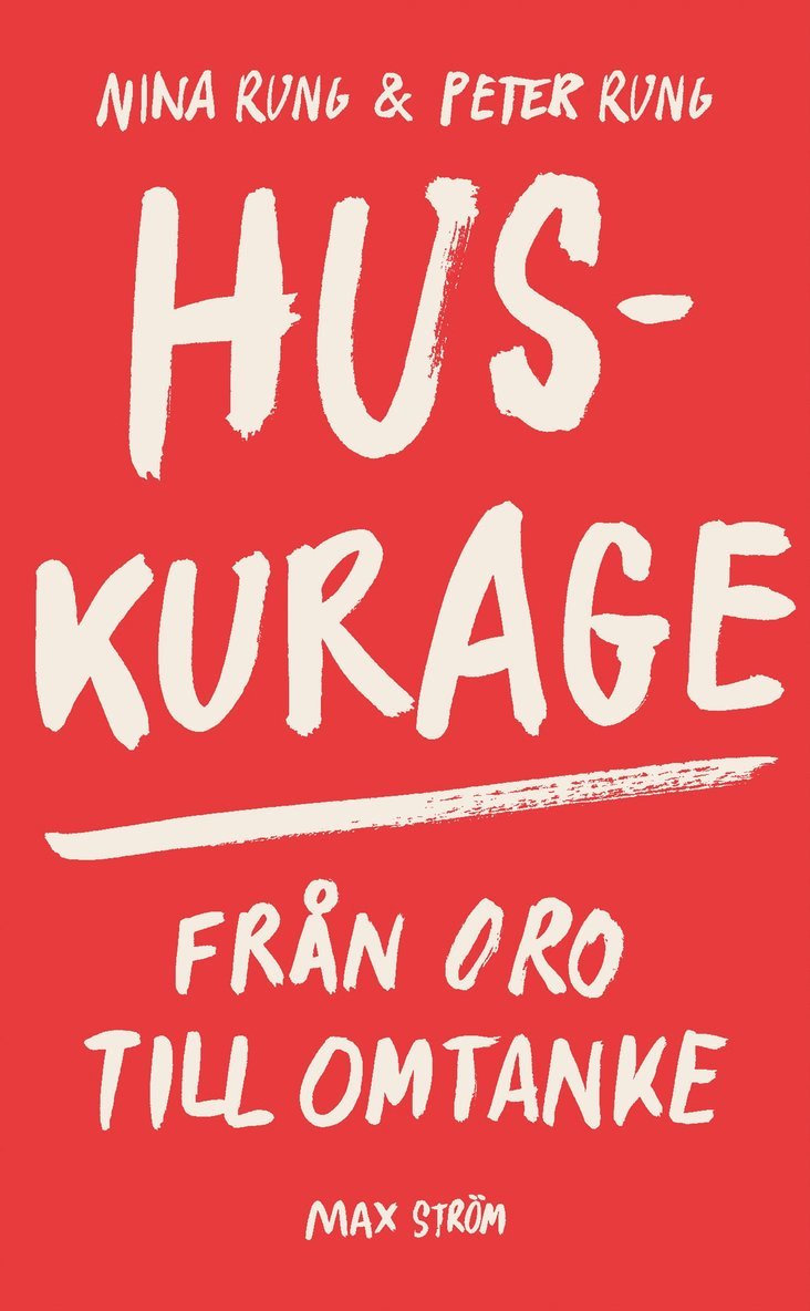 Huskurage : från oro till omtanke 1