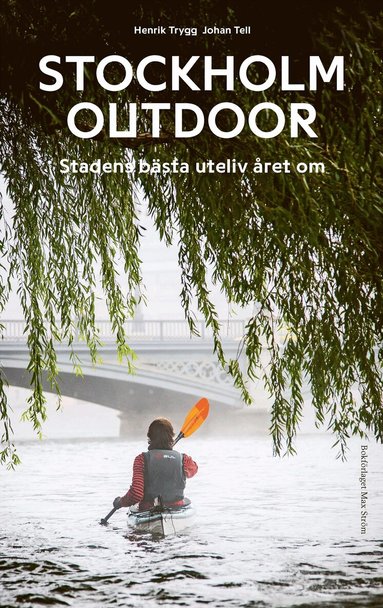 Henrik Trygg, Johan Tell - Stockholm outdoor, Inbunden