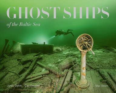 bokomslag Ghost Ships of the Baltic Sea