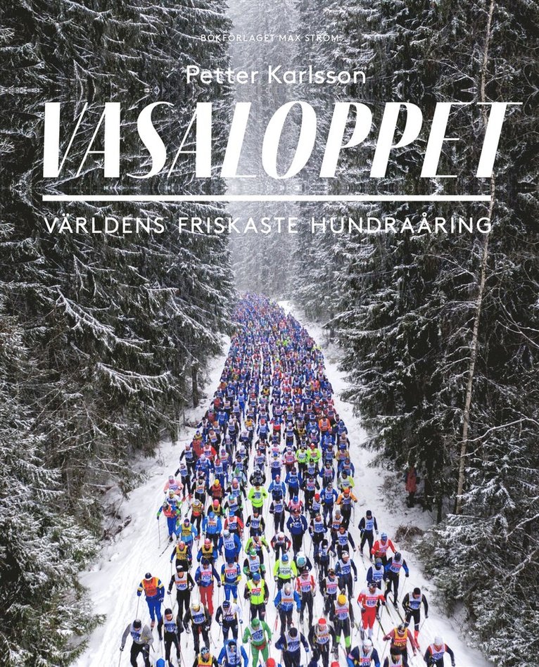 Vasaloppet : Världens friskaste hundraåring