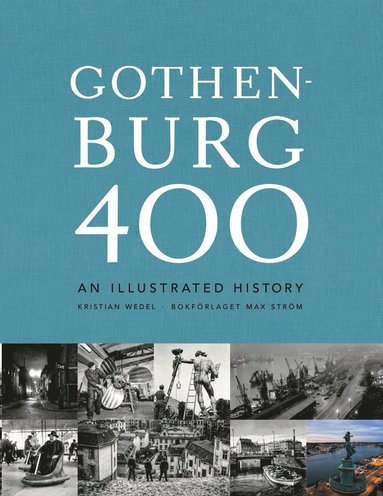 bokomslag Gothenburg 400 : an illustrated history