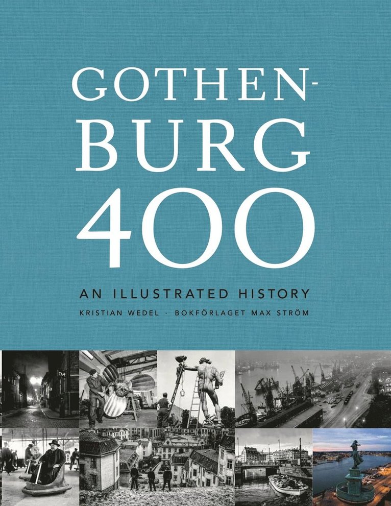Gothenburg 400 : an illustrated history 1