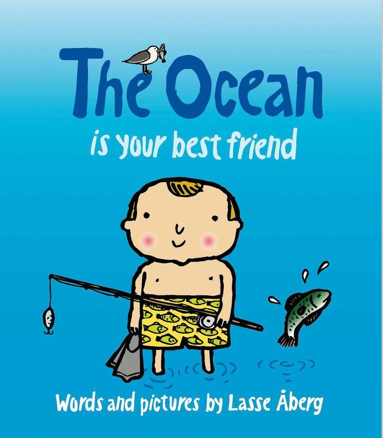 The Ocean is your best friend 1