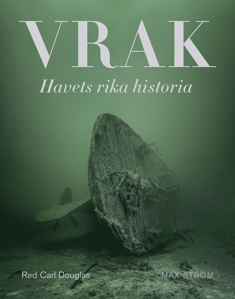 Vrak : Havets rika historia 1