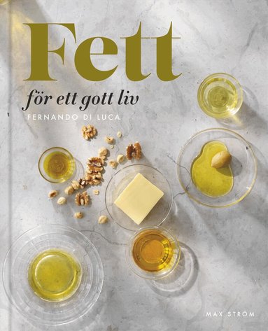 Fernando Di Luca - Fett för ett gott liv, Inbunden