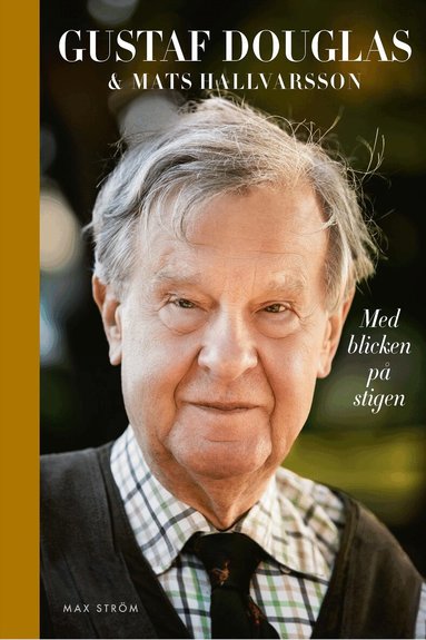 Gustaf Douglas, Mats Hallvarsson - Med blicken på stigen, Inbunden