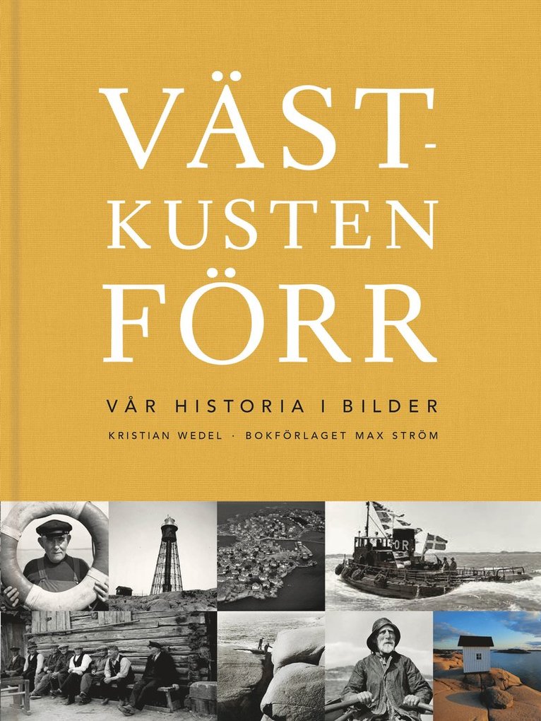 Västkusten förr : vår historia i bilder