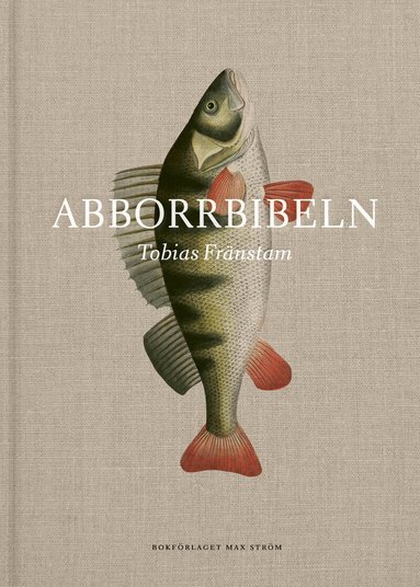 Tobias Fränstam, Johan Tell - Abborrbibeln, Inbunden