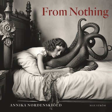 bokomslag Annika Nordenskiold: From Nothing