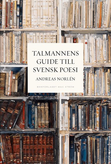 Andreas Norlén - Talmannens guide till svensk poesi, Inbunden