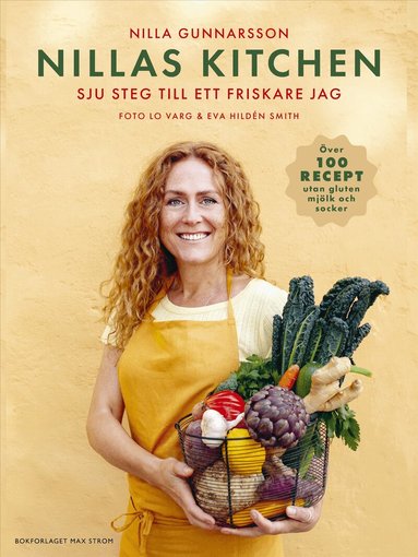 Nilla Gunnarsson - Nillas Kitchen : sju steg till ett friskare jag, Häftad